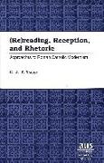 (Re)reading, Reception, and Rhetoric