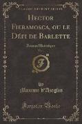 Hector Fieramosca, Ou Le Défi de Barlette, Vol. 1: Roman Historique (Classic Reprint)