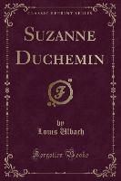 Suzanne Duchemin (Classic Reprint)