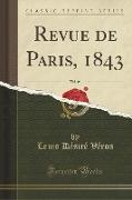 Revue de Paris, 1843, Vol. 19 (Classic Reprint)