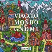 Viaggio nel mondo degli gnomi