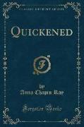 Quickened (Classic Reprint)