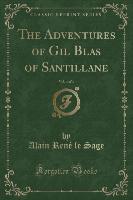 The Adventures of Gil Blas of Santillane, Vol. 4 of 4 (Classic Reprint)