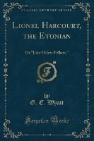 Lionel Harcourt, the Etonian