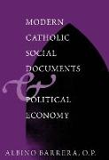 Modern Catholic Social Documents and Political Economy