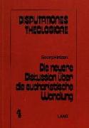 Die neuere Diskussion über die eucharistische Wandlung