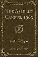 The Asphalt Campus, 1963 (Classic Reprint)