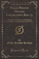 Nella Braddy Henney Collection, Box 13: Series 1: Original Correspondence, Box 13: Folder 1-25: Correspondence from Keller, Articles, Notes, 1914-1960