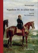 Napoleon III. in seiner Zeit Teil II