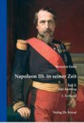 Napoleon III. in seiner Zeit Teil I