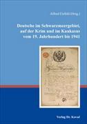 Deutsche im Schwarzmeergebiet, auf der Krim und im Kaukasus vom 19. Jahrhundert bis 1941