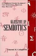 GLOSSARY OF SEMIOTICS