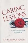 Caring Lessons: A Nursing Professor's Journey of Faith and Self