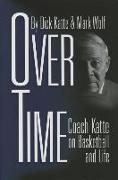 Over Time: Coach Katte on Basketball and Life