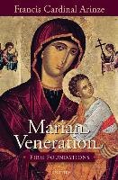 Marian Veneration: Firm Foundations