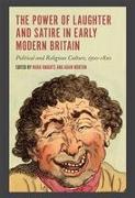 The Power of Laughter and Satire in Early Modern Britain