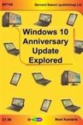 Widows 10 Anniversary Update Explored