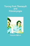 Tuning Fork Therapy® and Fibromyalgia