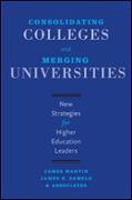 Consolidating Colleges and Merging Universities