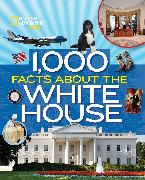 1,000 Facts About the White House