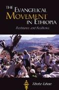 The Evangelical Movement in Ethiopia: Resistance and Resilience