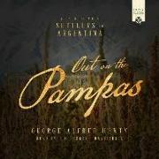 Out on the Pampas: A Tale of Your Settlers in Argentina
