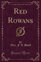 Red Rowans (Classic Reprint)