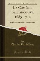 La Comédie de Dancourt, 1685-1714