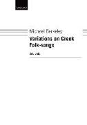 Variations on Greek Folk-Songs