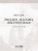 Prelude, Allegro, and Pastorale