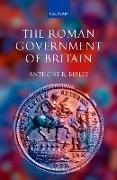 The Roman Government of Britain