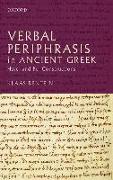 Verbal Periphrasis in Ancient Greek: Have- And Be- Constructions