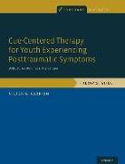 Cue-Centered Therapy for Youth Experiencing Posttraumatic Symptoms: A Structured, Multi-Modal Intervention, Therapist Guide