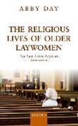 The Religious Lives of Older Laywomen: The Final Active Anglican Generation