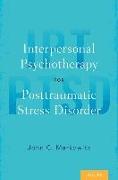 Interpersonal Psychotherapy for Posttraumatic Stress Disorder