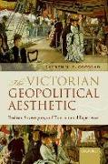 The Victorian Geopolitical Aesthetic: Realism, Sovereignty, and Transnational Experience