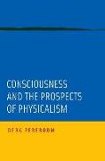 Consciousness and the Prospects of Physicalism