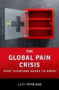 The Global Pain Crisis: What Everyone Needs to Know(r)