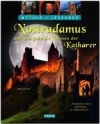 Nostradamus und das geheime Wissen der Katharer - Propheten, Ketzer und Heilige in Südfrankreich