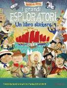 I grandi esploratori. Un libro stickers