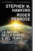 La natura dello spazio e del tempo. Che cosa la mente umana può comprendere dell'universo