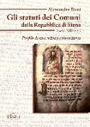 Gli statuti dei comuni della Repubblica di Siena (secoli XIII-XV). Profilo di una cultura comunitaria