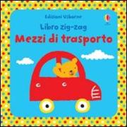 Mezzi di trasporto. Libri zig zag