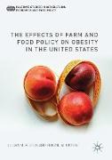 The Effects of Farm and Food Policy on Obesity in the United States