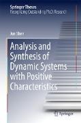 Analysis and Synthesis of Dynamic Systems with Positive Characteristics