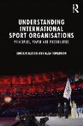 Understanding International Sport Organisations