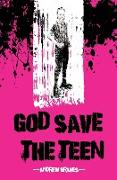 God Save the Teen