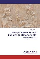 Ancient Religions and Cultures in Mesopotamia