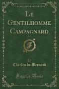 Le Gentilhomme Campagnard, Vol. 1 (Classic Reprint)