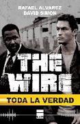 The Wire. Toda La Verdad